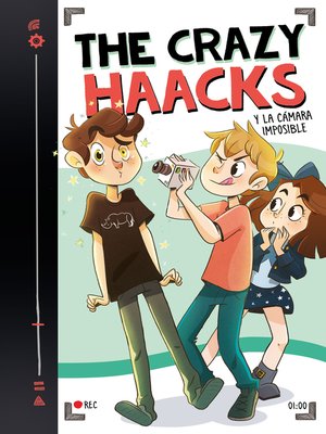 cover image of The Crazy Haacks y la cámara imposible (Serie the Crazy Haacks 1)